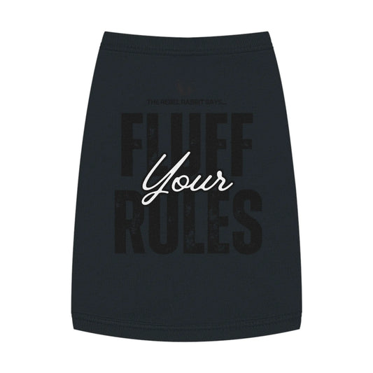 Fluff Your Rules Pet Tank Top - Stylish Dog Apparel for Trendy Pets - Petsonality Store